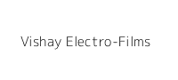 Vishay Electro-Films